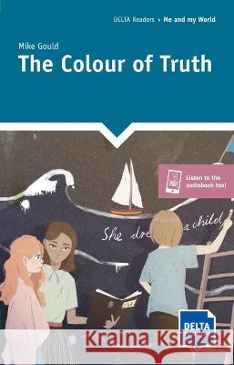 The Colour of Truth: Reader + Delta Augmented Mike Gould   9783125011595 Delta Publishing by Klett - książka