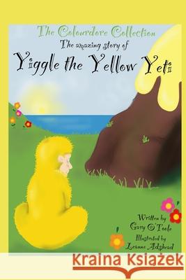 The Colourdore Collection: Yiggle The Yellow Yeti Adshead, Leanne 9798757853673 Independently Published - książka