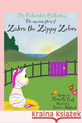 The Colourdore Collection: Zahra The Zippy Zebra Adshead, Leanne 9798757861845 Independently Published - książka