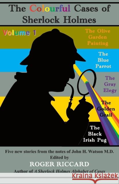 The Colourful Cases of Sherlock Holmes (Volume 1) Roger Riccard 9781901091854 Irregular Special Press - książka