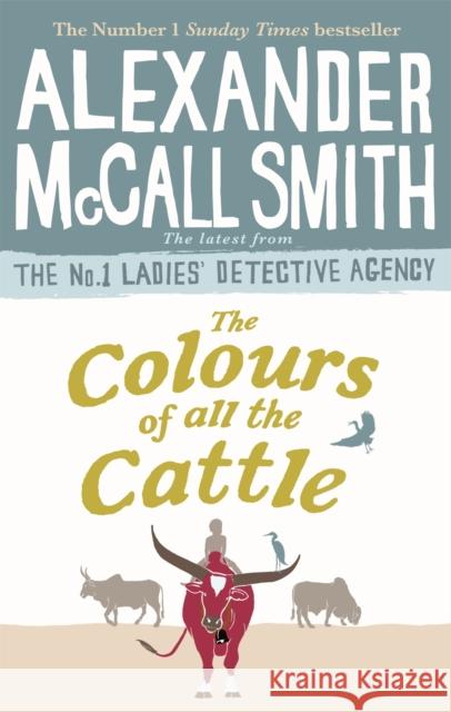 The Colours of all the Cattle Smith, Alexander McCall 9780349143279 Abacus - książka