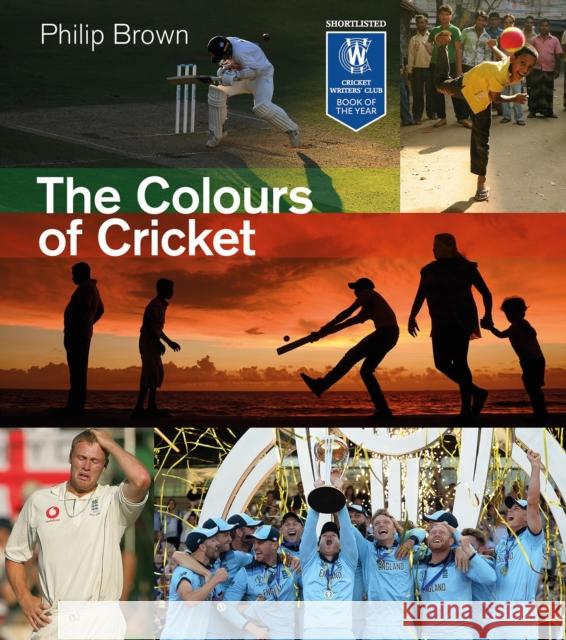 The Colours of Cricket Philip Brown 9781785319952 Pitch Publishing Ltd - książka