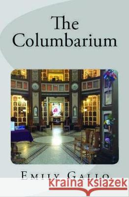 The Columbarium Emily Gallo   9781950561025 Emily Gallo - książka
