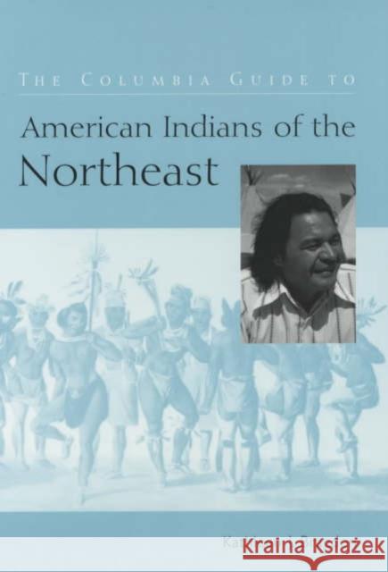 The Columbia Guide to American Indians of the Northeast Kathleen J. Bragdon 9780231114523 Columbia University Press - książka