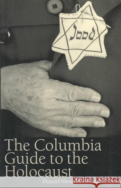 The Columbia Guide to the Holocaust Donald L. Niewyk Francis R. Nicosia 9780231112017 Columbia University Press - książka