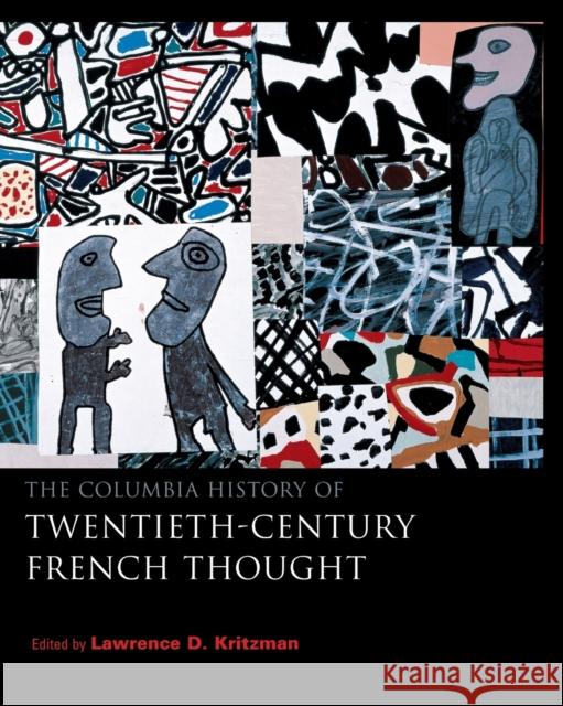 The Columbia History of Twentieth-Century French Thought Lawrence D. Kritzman M. B. DeBevoise Brian T. Reilly 9780231107907 Columbia University Press - książka