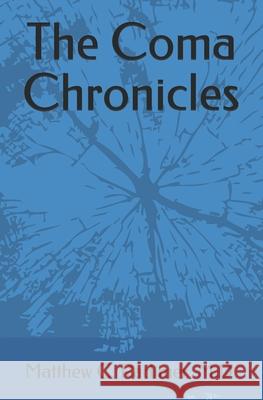 The Coma Chronicles Radimer Matthew Charles Radimer 9798736058273 Independently published - książka