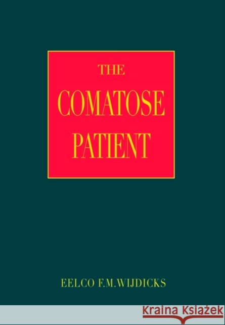the comatose patient  Eelco F. M. Wijdicks 9780195326260 Oxford University Press, USA - książka