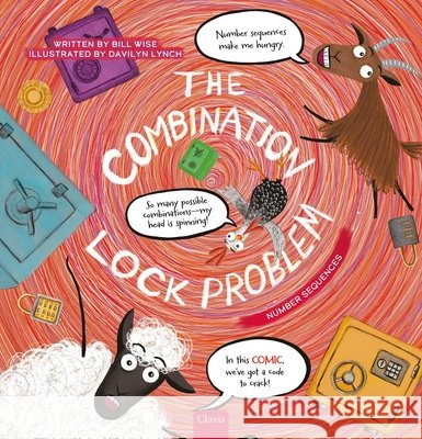 The Combination Lock Problem: Number Sequences Wise, Bill, Lynch, Davilyn 9798890631763 Clavis Publishing - książka