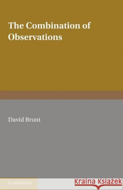 The Combination of Observations David Brunt 9781107697614 Cambridge University Press - książka