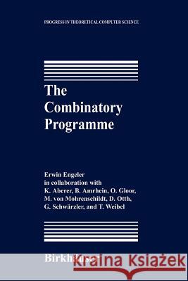 The Combinatory Programme Erwin Engeler 9781461287162 Springer - książka