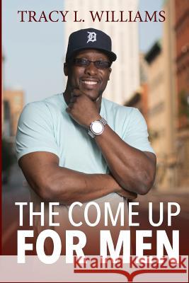 The Come Up for men Tracy Williams 9780988175679 Tlw Group - książka