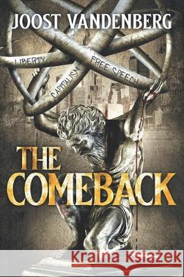 The Comeback: After decades of waiting he's back, and with a vengeance Joost Vandenberg 9781086022049 Independently Published - książka