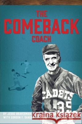 The Comeback Coach Jesse Braverman Gordon F. Sander 9781978223875 Createspace Independent Publishing Platform - książka