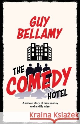 The Comedy Hotel Guy Bellamy 9781839012365 Lume Books - książka
