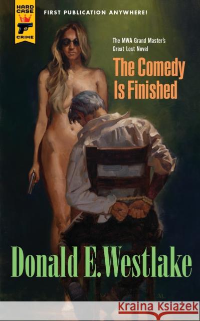 The Comedy Is Finished Westlake, Donald E. 9781781167816 Hard Case Crime - książka