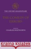 The Comedy of Errors: The Oxford Shakespeare the Comedy of Errors Shakespeare, William 9780198129332 Oxford University Press