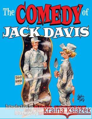The Comedy Of Jack Davis: Introduction by Bhob Stewart Afterword by Mort Todd Mort Todd Mark Arnold Chet Jasper Reams 9781699005835 Independently Published - książka