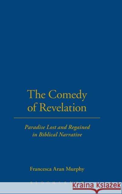 The Comedy of Revelation Francesca A. Murphy 9780567087188 T. & T. Clark Publishers - książka