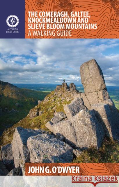 The Comeragh, Galtee, Knockmealdown & Slieve Bloom Mountains: A Walking Guide John G. O'Dwyer 9781848893474 Gill - książka
