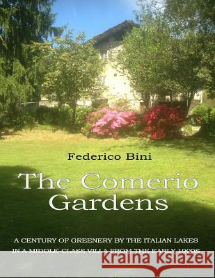 The Comerio Gardens Federico Bini 9781796271546 Independently Published - książka