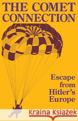 The Comet Connection: Escape from Hitler's Europe George Watt 9780813155227 University Press of Kentucky - książka