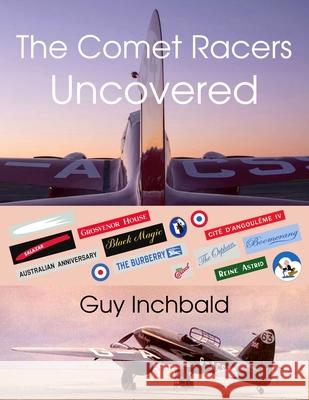 The Comet Racers Uncovered Guy Inchbald 9781716095429 Lulu.com - książka