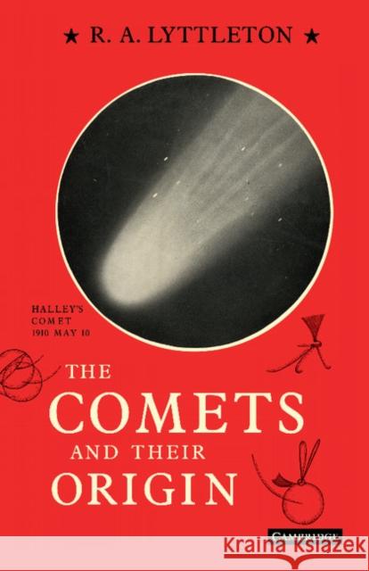 The Comets and Their Origin Lyttleton, Raymond 9781107615618 Cambridge University Press - książka