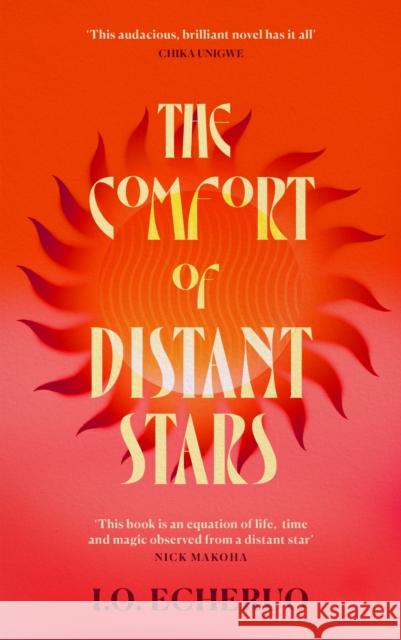 The Comfort of Distant Stars I. O. Echeruo 9781837263332 Canongate Books - książka