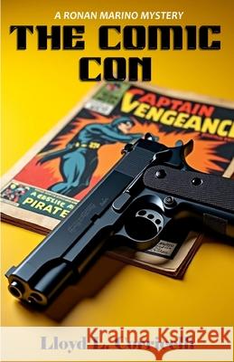 The Comic Con: A Ronan Marino Mystery Lloyd L. Corricelli 9781548103309 Createspace Independent Publishing Platform - książka