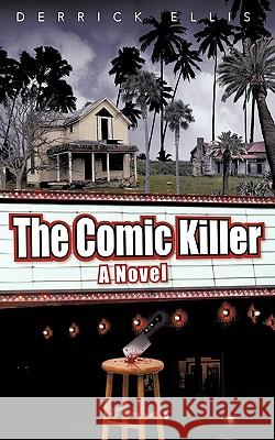 The Comic Killer Derrick Ellis 9781452055404 Authorhouse - książka
