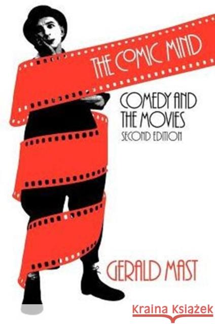 The Comic Mind: Comedy and the Movies Mast, Gerald 9780226509785 University of Chicago Press - książka