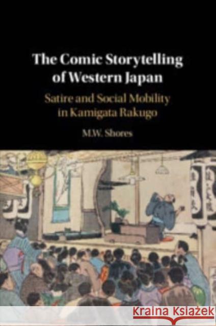 The Comic Storytelling of Western Japan M. W. (University of Sydney) Shores 9781108926676 Cambridge University Press - książka