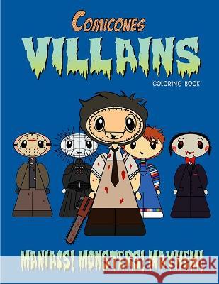 The Comicones Coloring Book: Villains Craig W Chenery 9781696778107 Independently Published - książka