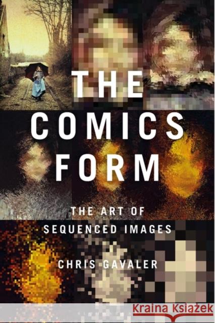 The Comics Form Dr Chris (Washington and Lee University, USA) Gavaler 9781350245952 Bloomsbury Publishing PLC - książka