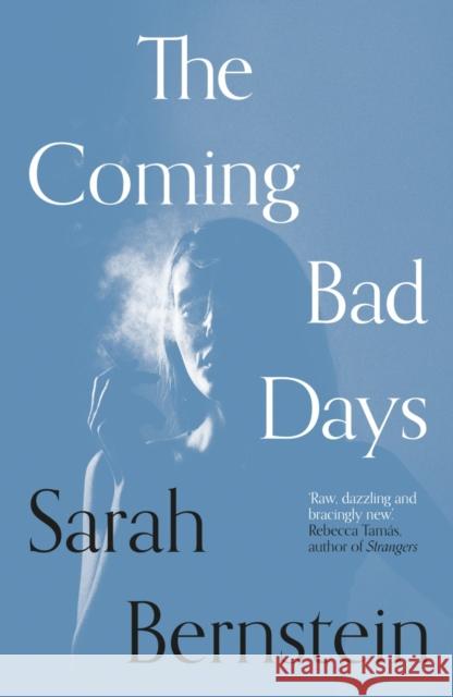 The Coming Bad Days Sarah Bernstein 9781911547907 Daunt Books - książka