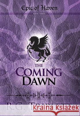 The Coming Dawn: Epic of Haven Book 3 R. G. Triplett Melody Farrell 9781944470104 Lost Poet Press - książka