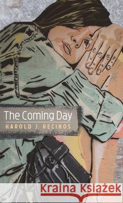 The Coming Day Harold J Recinos 9781532696381 Resource Publications (CA) - książka