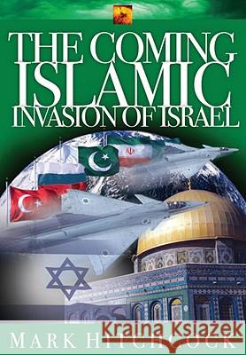 The Coming Islamic Invasion of Israel Mark Hitchcock Al Lacy 9781590527887 Multnomah Publishers - książka