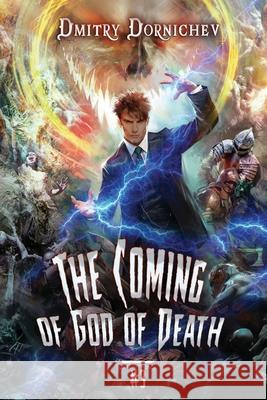 The Coming of God of Death (Book 3): A Portal Progression Fantasy Series Dmitry Dornichev 9788077024075 Magic Dome Books - książka
