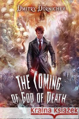 The Coming of God of Death (Book 4): A Portal Progression Fantasy Series Dmitry Dornichev 9788077026291 Magic Dome Books - książka