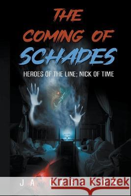 The Coming of Schades Ja Carlton   9798223310006 Ja Carlton - książka