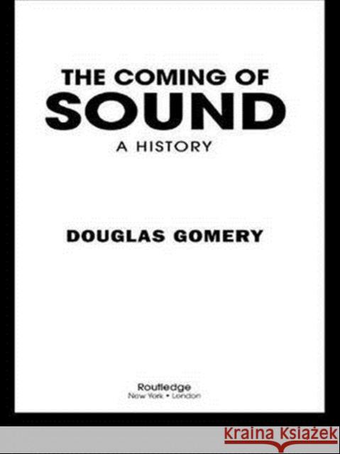 The Coming of Sound Douglas Gomery Gomery Gomery 9780415969000 Routledge - książka