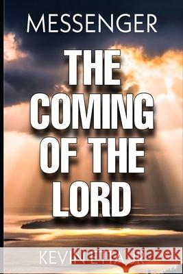 The Coming of the Lord Kevin Ett 9781533118790 Createspace Independent Publishing Platform - książka