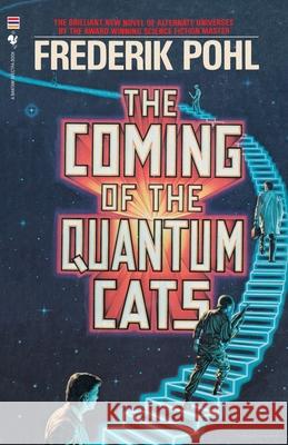 The Coming of the Quantum Cats Pohl, Frederik 9780553763393 Spectra Books - książka