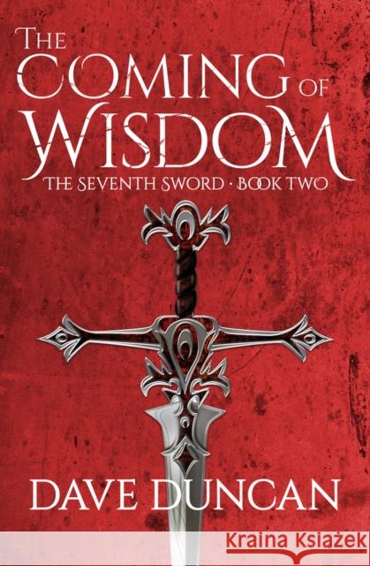 The Coming of Wisdom Dave Duncan 9781497640290 Open Road Media Science & Fantasy - książka