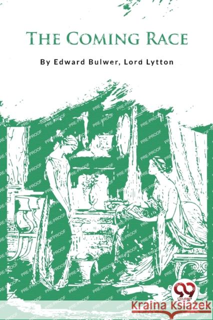 The Coming Race Edward Bulwer 9789357276665 Double 9 Booksllp - książka