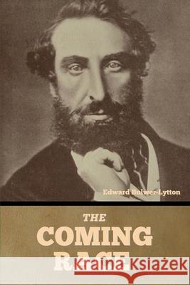 The Coming Race Edward Bulwer-Lytton 9798888308417 Bibliotech Press - książka