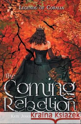 The Coming Rebellion Kate Jenkins, Morgan Moreau 9798823203708 4 Horsemen Publications - książka