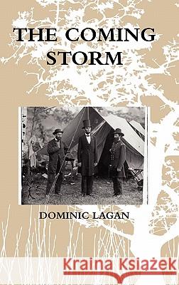 The Coming Storm Dominic Lagan 9781446620144 Lulu.com - książka